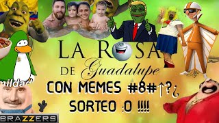 La Rosa De Guadalupe con MEMES😂8  SORTEO  Wacho7u7🔴 [upl. by Lundin]