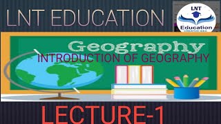 INTRODUCTION OF GEOGRAPHY [upl. by Teirtza]