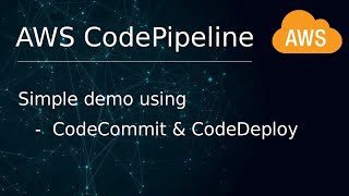 AWS 16  CodePipeline demo using CodeCommit amp CodeDeploy [upl. by Greene346]