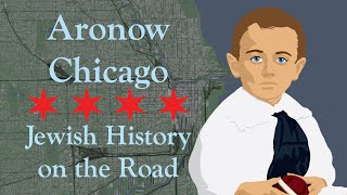 Aronow Chicago  Jewish History on the Road [upl. by Pence]