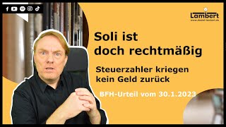 Der Soli ist rechtmäßig  der BFH hat heute entschieden [upl. by Menides]