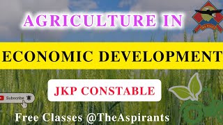 Agriculture in Economic Development for JKP Constable and other exams TheAspirants01 [upl. by Letnohs386]