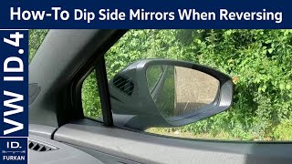 HowTo  Dipping the Side Mirror When Reversing  VW ID4 1st Max [upl. by Nanahs]