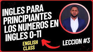 Cómo iniciar una conversación en inglés Inglés para principiantes Lección 3 Los Números [upl. by Peony]