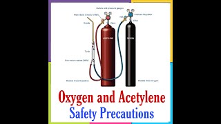 Oxygen and Acetylene Safety Precautions [upl. by Irtimd]