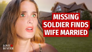 MISSING SOLDIER FINDS WIFE MARRIED  LoveBusterShow [upl. by Atekal]