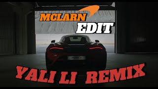 MCLARN EDIT YALI LI REMIX [upl. by Marybella25]