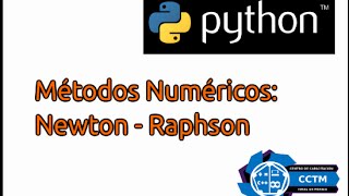 Métodos Numéricos Método de Newton  Raphson [upl. by Animor]