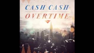 ♫ Cash Cash  Overtime Vicetone Remix HQ DOWNLOAD LINK INCLUDED [upl. by Magnus]