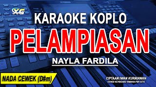 PELAMPIASAN  Karaoke Koplo Nada Wanita Nayla Fardila [upl. by Ponce]