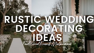 40 Rustic Wedding Decorating Ideas  FEEL GOOD EVENTS [upl. by Farra]