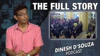 THE FULL STORY Dinesh D’Souza Podcast Ep712 [upl. by Ahsoet464]