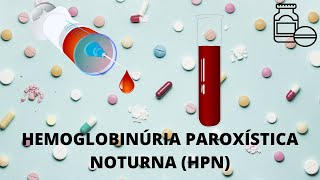 HPN  Hemoglobinúria paroxística noturna [upl. by Bills]