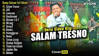 Denny Caknan  Salam Tresno LDR  Full Album Terbaru 2024 [upl. by Brandie]