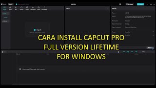 Tutorial Install CapCut Pro for Windows Full Version Lifetime [upl. by Eceer]