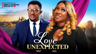 LOVE UNEXPECTED THE MOVIE MERCY JOHNSON SAMMYLEE 2024 LATEST NIGERIAN NOLLYWOOD MOVIES [upl. by Eirffej727]