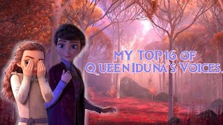 MY TOP 16 of Queen Idunas voices in FROZEN 2 [upl. by Kristian715]