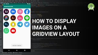 How to display images on a gridview layout on an android application [upl. by Corder]