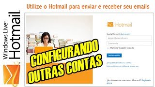 Configurando o hotmail pra enviar e receber email de outras contas [upl. by Doughman]