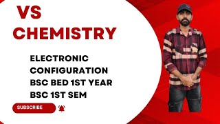 Electronic Configuration  Bsc Bed 1st year  Bsc 1st sem [upl. by Pinkerton]