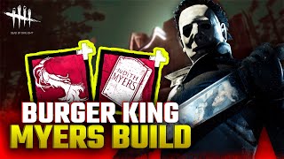 BURGER KING MYERS BUILD  Dead By Daylight [upl. by Perrins]