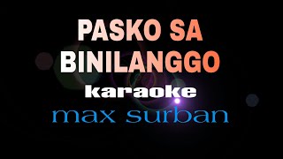 PASKO SA BINILANGGO max surban karaoke [upl. by Sirrap]