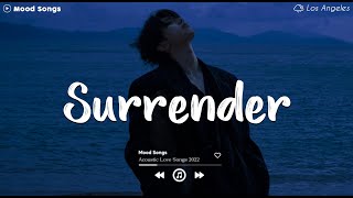 Surrender 💔 Sad Songs Playlist 2024  Playlist That Will Make You Cry 😥 [upl. by Slin]