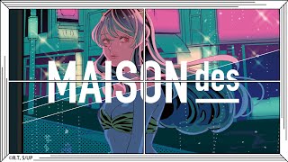 【239】feat 花譜 ツミキ トウキョウ・シャンディ・ランデヴ  MAISONdes [upl. by Mercier]