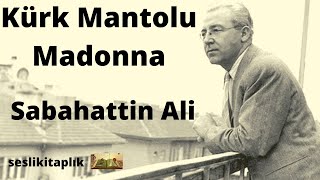 Kürk Mantolu Madonna  Sabahattin Ali Tek Parça [upl. by Aikyt]