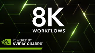 NVIDIA Quadro 8K Workflows SIGGRAPH2018 [upl. by Egroej587]