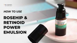 How to use Dr Sheths Rosehip amp Retinoid Power Emulsion [upl. by Hsemin]