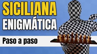 CÓMO JUGAR LA SICILIANA ENIGMÁTICA CON NEGRAS  Aperturas de Ajedrez Explicadas Paso a Paso [upl. by Filler402]