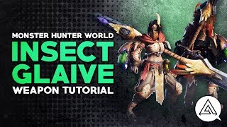 Monster Hunter World  Insect Glaive Tutorial [upl. by Griz491]