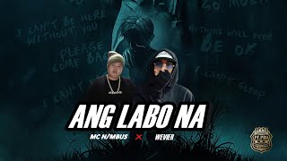 ANG LABO NA  MC NIMBUS FEAT WEVIER  OFFICIAL VISUALIZER [upl. by Krause]