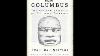 Ivan Van Sertima They came before Columbus ch213 [upl. by Musa893]