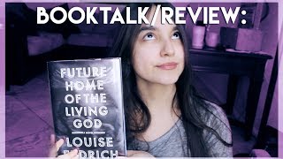 BooktalkReview Future Home of The Living God [upl. by Dnomed39]