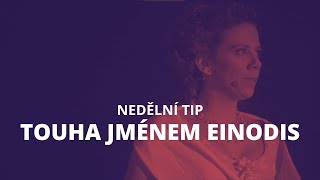 Touha jménem Einodis  Divadlo Ungelt  Nedělní tip  Dramox [upl. by Juna824]