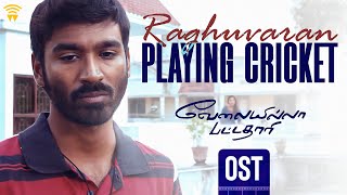 Velai Illa Pattadhaari OST  Raghuvaran Playing Cricket  Dhanush  Amala Paul  Anirudh [upl. by Emmie]