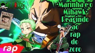 💥• A Marinha e o Mihawk reagindo ao rap do Zoro•💥7 Minutoz [upl. by Ayikal]