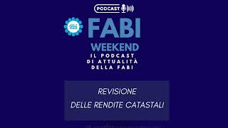 FABI WEEKEND  REVISIONE DELLE RENDITE CATASTALI [upl. by Quenby]