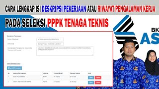 CARA LENGKAP ISI DESKRIPSI PEKERJAAN ATAU RIWAYAT PENGALAMAN KERJA PADA SELEKSI PPPK TENAGA TEKNIS [upl. by Karita658]