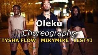 Oleku  Ice prince ft Brymo MIKYMIKE x LESTYI x TYSHA FLOW Choreography [upl. by Lleira]