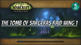 The Tomb of Sargeras Raid Wing 1  The Gates of Hell Full PTR 72 [upl. by Scarlett822]