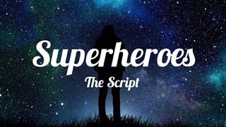 The Script  Superheroes Lyrics [upl. by Sardella]