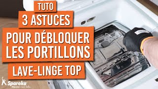 3 Astuces pour débloquer les portillons de votre lave linge top [upl. by Enelyk]