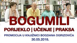 Bogumili porijeklo učenje i praksa  Promocija u Zagrebu  3052018 [upl. by Onilecram573]