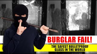 Burglar fail The best burglary protection no chance for thieves against our burglarproof glass [upl. by Esther]