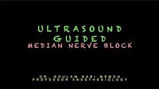 Median Nerve Block  Ultrasound Technique  Dr Ghulam Nabi [upl. by Naujej]