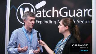 WatchGuard Talks about the OPSWAT Certification Program [upl. by Andrew]