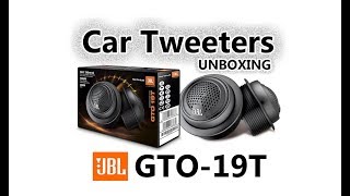 JBL GTO19T SOFT DOME Tweeters Car Speakers  Quick Preview amp Unboxing [upl. by Ecirtaeb]